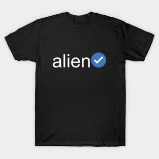 Verified Alien (White Text) T-Shirt